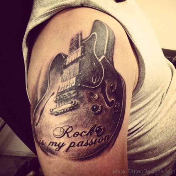 Rock Is My Passion Guitar Tattoo On Shoulder